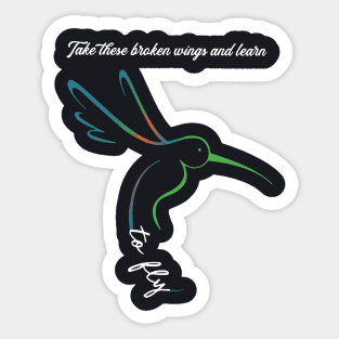 Take These Broken Wings And Learn To Fly Daughter Sticker